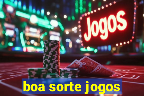 boa sorte jogos